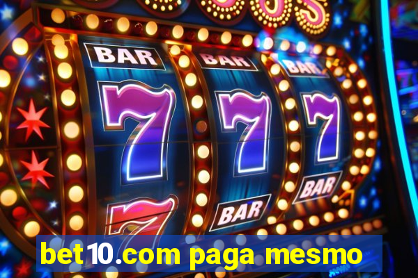 bet10.com paga mesmo